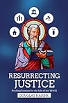 Resurrecting Justice: Reading Romans for the Life of the World