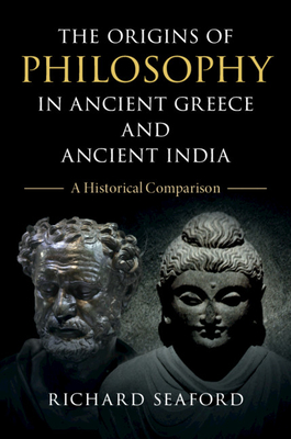 The Origins of Philosophy in Ancient Greece and Ancient India (Hardcover)