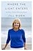 Where the Light Enters by Jill Biden
