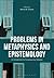 Problems in Epistemology an...