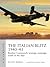 The Italian Blitz 1940–43: ...