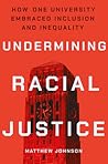 Undermining Racial Justice: How One University Embraced Inclusion and Inequality