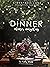 Dinner Changes Everything