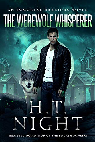 The Werewolf Whisperer (Immortal Warriors Book 2)