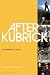 After Kubrick: A Filmmaker'...