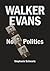 Walker Evans: No Politics