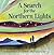 A Search for the Northern Lights by Elizabeth Rusch