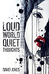 Loud World, Quiet...