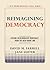 Reimagining Democracy: Less...