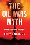 The Oil Wars Myth...
