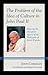 The Problem of the Idea of Culture in John Paul II by John Corrigan