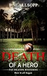 Death of a Hero by B.M. Allsopp