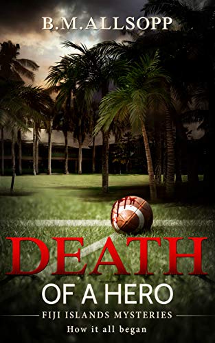 Death of a Hero (Fiji Islands Mysteries #0)