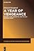 A Year of Vengeance: Time, Narrative, and the Old Assyrian Trade (Studies in Ancient Near Eastern Records (SANER), 17,1)