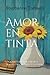 Amor en tinta: Una historia...