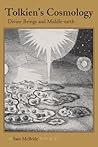 Tolkien's Cosmology by Sam McBride