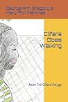 Clifara Goes Walking: Aban Tidi Clifara Eibuga