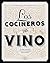 Los cocineros del vino: Un canto a la excelencia de la enología.