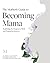 The Motherly Guide to Becoming Mama: Redefining the Pregnancy, Birth, and Postpartum Journey