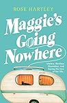 Maggie's Going Nowhere Maggie's Going Nowhere