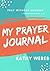 My Prayer Journal: "Pray Wi...