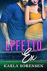 Effetto ex by Karla Sorensen