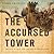 The Accursed Tower: The Fall of Acre and the End of the Crusades