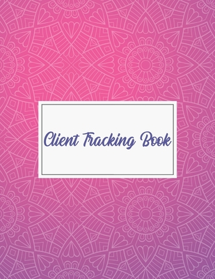 Client Tracking Book: Customer Tracking Log Book with alphabetized tabs and area for personal notes on products, services, dates, and time. (pink mandala)