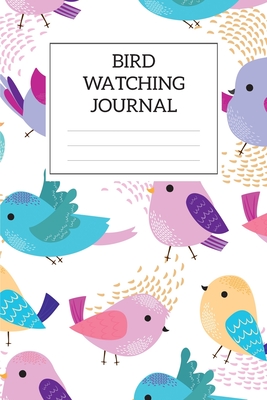 Bird Watching Journal: Bird Watching Log Book For Kids Birding Journals ...