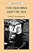 The Old Man and the Sea by Ernest Hemingway The Old Man and the Sea by Ernest Hemingway
