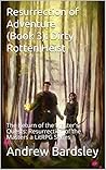 Resurrection of Adventure (Book 3): Dirty Rotten Heist: The Return of the Master's Quests: Resurrection of the Masters a LitRPG Series