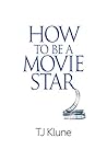 How to Be a Movie Star (How to Be #2) Book cover for How to Be a Movie Star (How to Be #2)