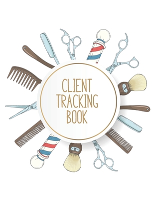 Client Tracking Book: Customer Tracking Log Book with alphabetized tabs and area for personal notes on products, services, dates, and time (tools)