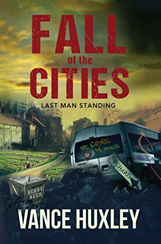 Fall of the Cities: Last Man Standing (Fall of the Cities, #5)