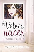 Volver a nacer