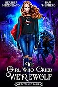 The Girl Who Cried Werewolf