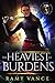 The Heaviest of Burdens and Shattered Vows by Ramy Vance