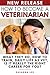 How to Become a Veterinarian: What They Do, How To Train, Daily Life As Vet, Is It Really The Right Career For You?