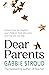 Dear Parents Letters from the Teacher—your children, their education, and how you can help by Gabbie Stroud