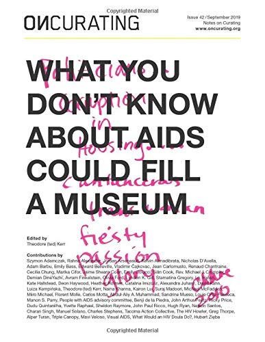 OnCurating Issue 42: What You Don’t Know About AIDS Could Fill A Museum (Paperback)