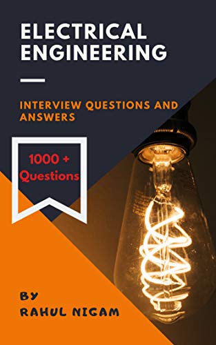Electrical Engineering Interview Questions and Answers (1000 + Important Questions)
