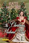 The Christmas Husband Hunt by Kate   Moore