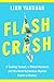 Flash Crash by Liam Vaughan