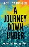 A Journey Down Under: We live. We love. We stay. Book cover for A Journey Down Under: We live. We love. We stay.