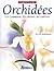 Le grand livre des orchidées