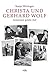 Christa und Gerhard Wolf: Gemeinsam gelebte Zeit