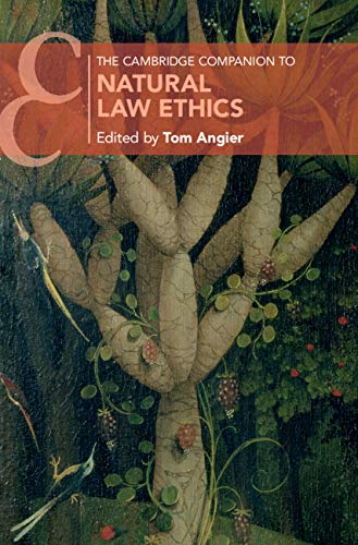 The Cambridge Companion to Natural Law Ethics (Kindle Edition)
