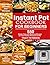 Instant Pot Cookbook for Beginners: 5-Ingredient Instant Pot Recipes - 550 Simple, Easy and Delicious Recipes for Your Electric Pressure Cooker (instant ... fryer recipes and air fryer oven recipes)