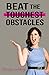 Beat the Toughest Obstacles