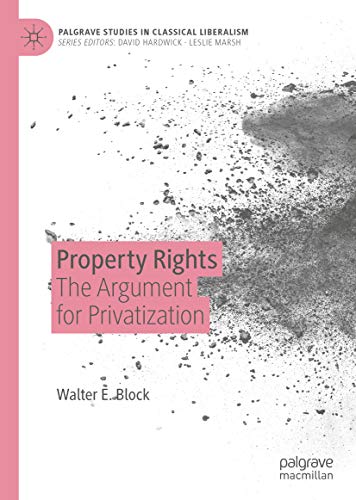 Property Rights: The Argument for Privatization (Kindle Edition)